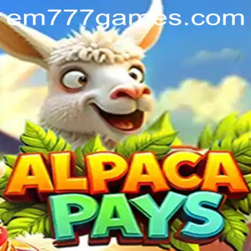 Experience the Thrill in AlpacaPays: Discover Endless Fun with EM 777