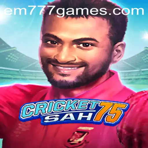 Exploring the Exciting World of CricketSah75: A New Era with EM 777