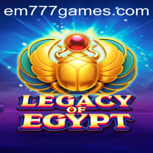 Explore the Thrilling Adventure of LegacyOfEgypt and the Exciting World of EM 777